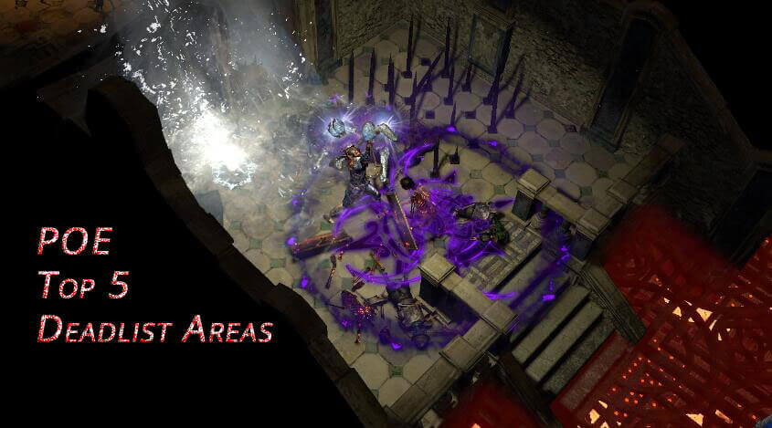 Path of Exile Top 5 Deadliest Areas